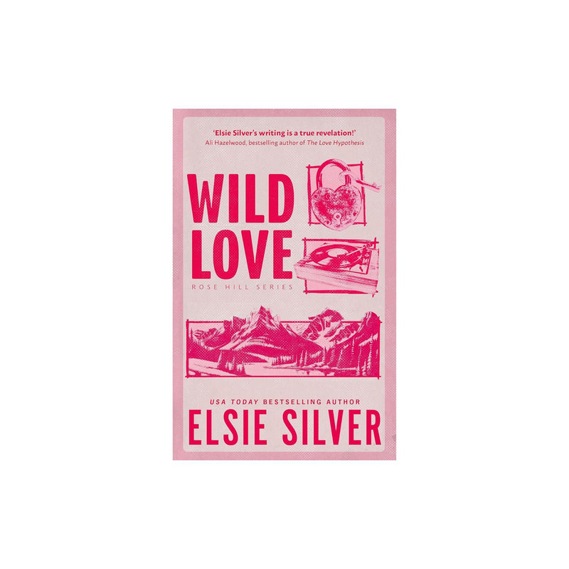 Rose Hill Series (Wild Love, Wild Eyes) - Elsie Silver