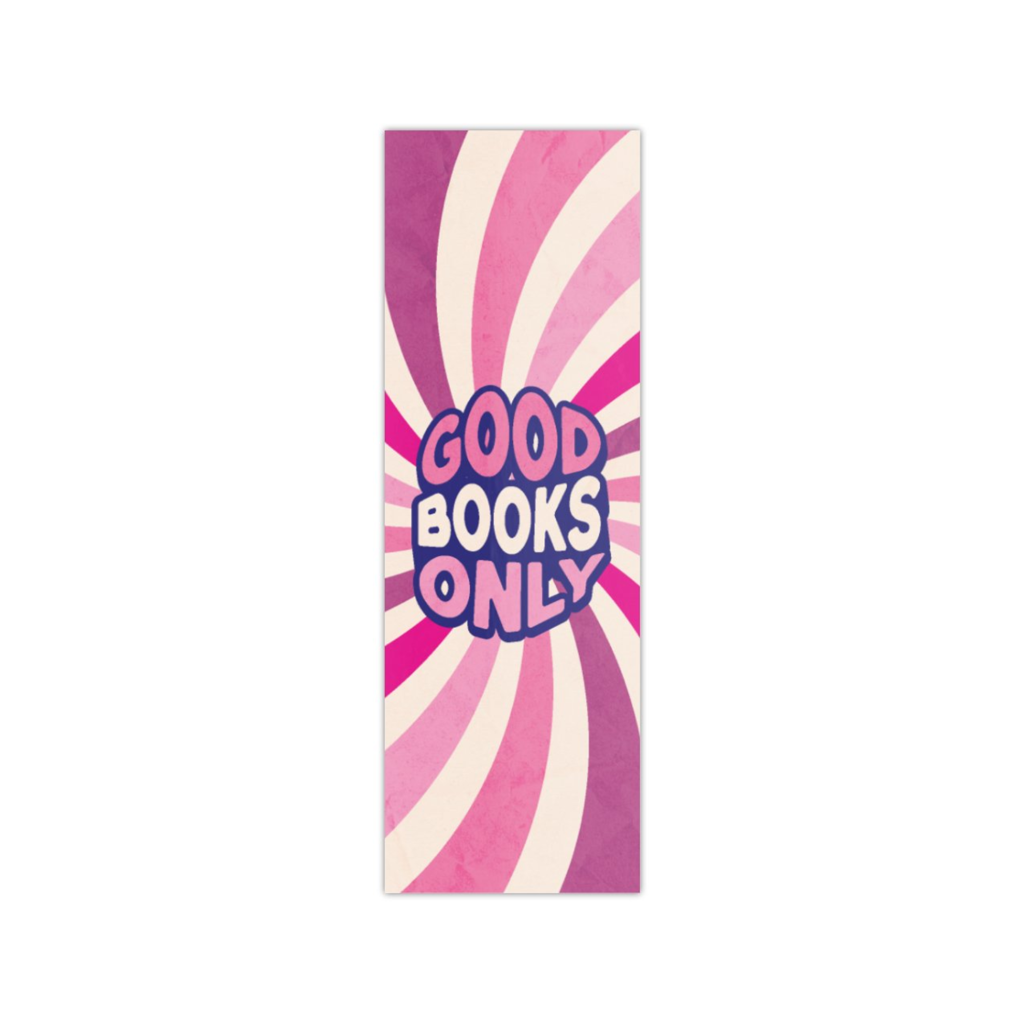 Good Books Only Bookmark