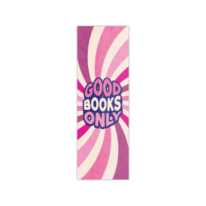 Good Books Only Bookmark