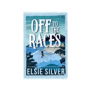 Off To The Races - Elsie Silver